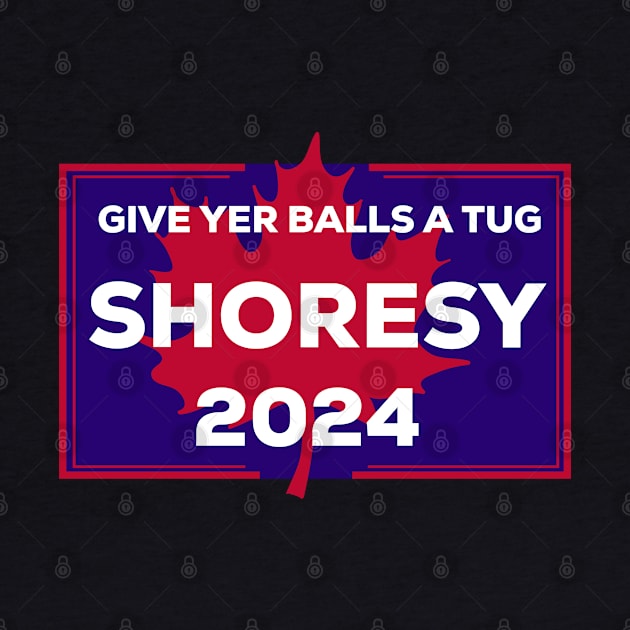 Letterkenny Shoresy for president 2022 - blue and red by PincGeneral